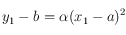 y_1-b=\alpha (x_1-a)^2